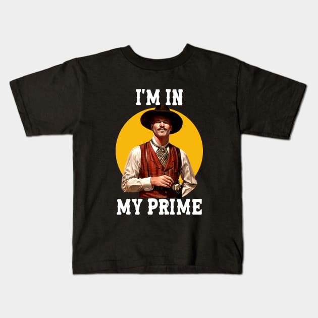 i'm in my prime | doc holiday - movies Kids T-Shirt by SLAMDONUTS